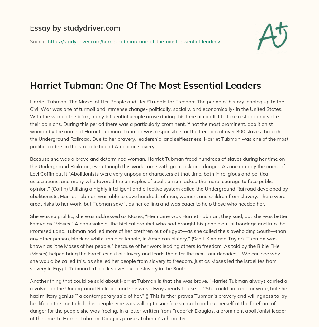 Harriet Tubman: One of the most Essential Leaders essay