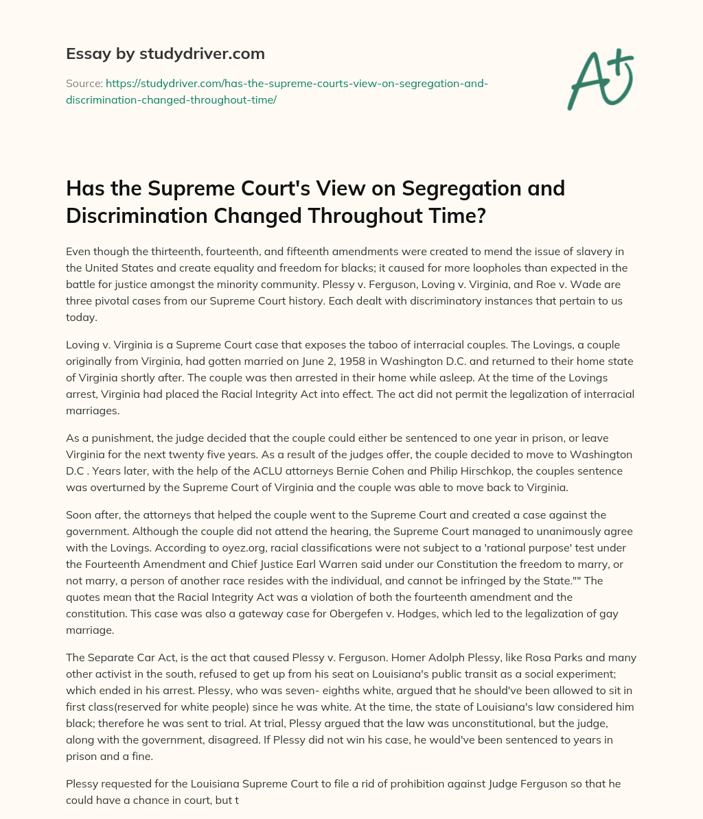 Has the Supreme Court’s View on Segregation and Discrimination Changed Throughout Time? essay