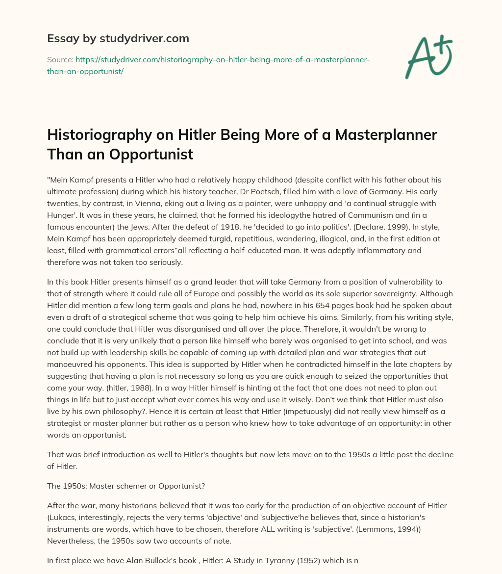 Historiography on Hitler being more of a Masterplanner than an Opportunist essay