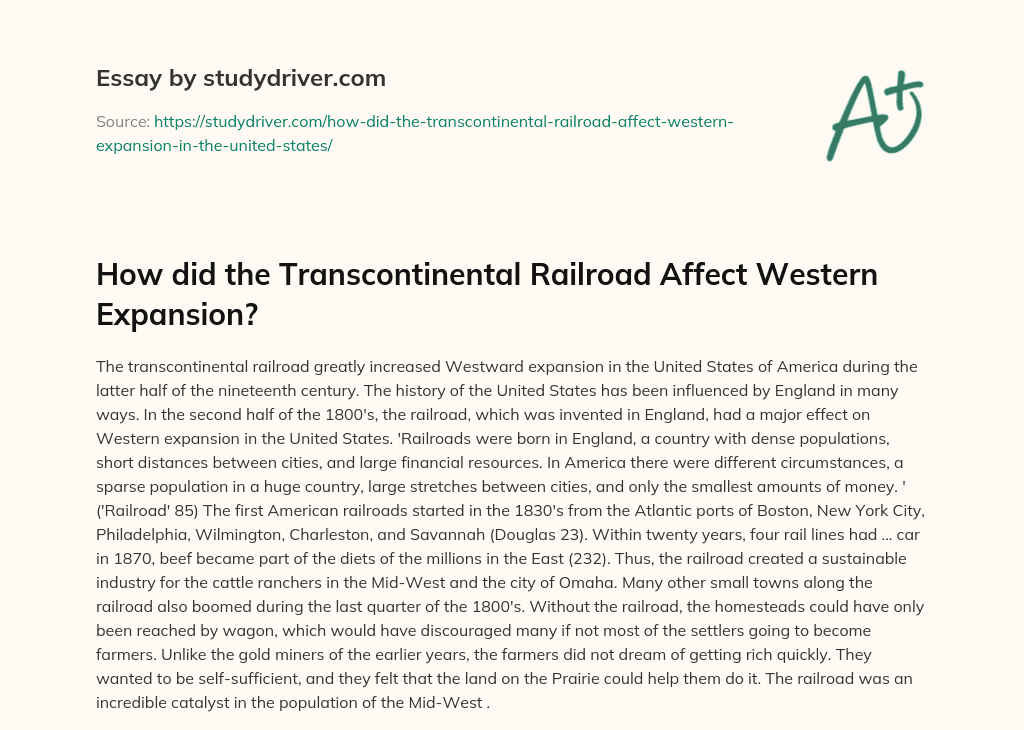 How did the Transcontinental Railroad Affect Western Expansion? essay