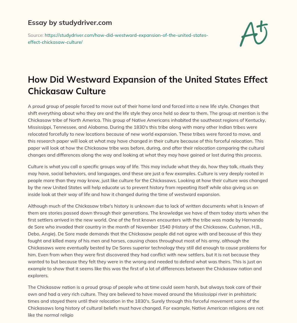 How did Westward Expansion of the United States Effect Chickasaw Culture essay