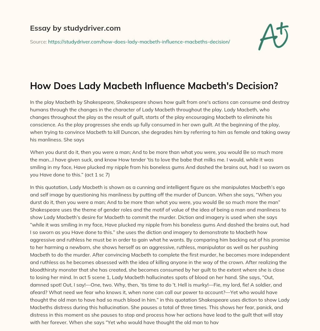 How does Lady Macbeth Influence Macbeth’s Decision? essay