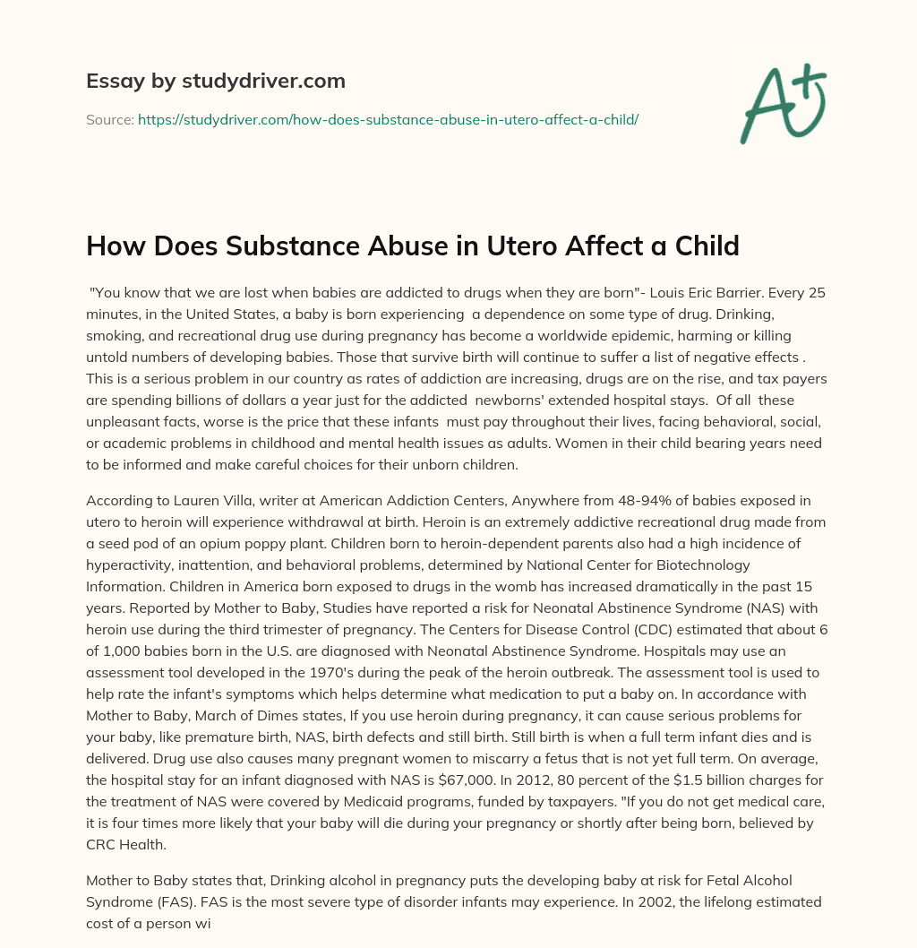 How does Substance Abuse in Utero Affect a Child essay
