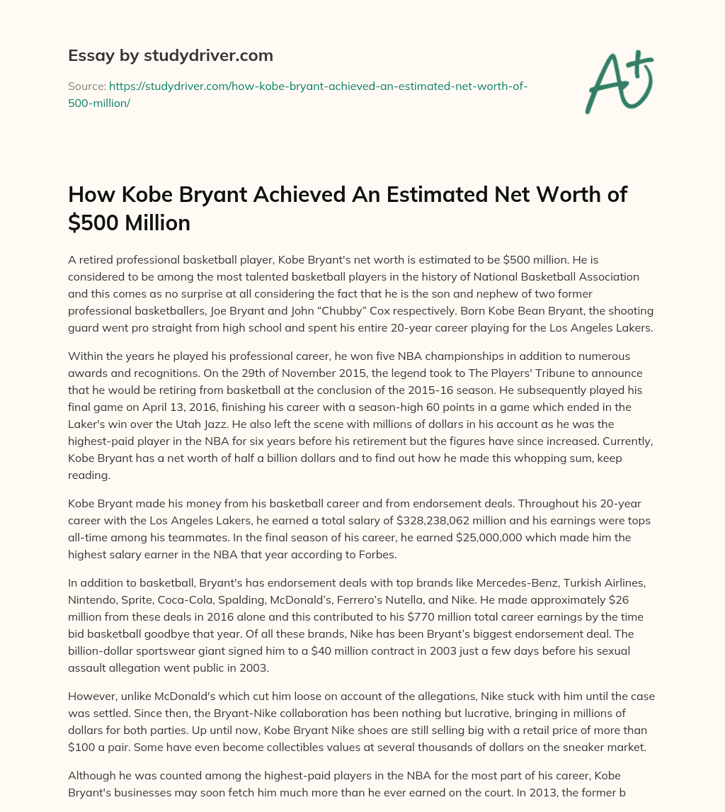 How Kobe Bryant Achieved an Estimated Net Worth of $500 Million  essay