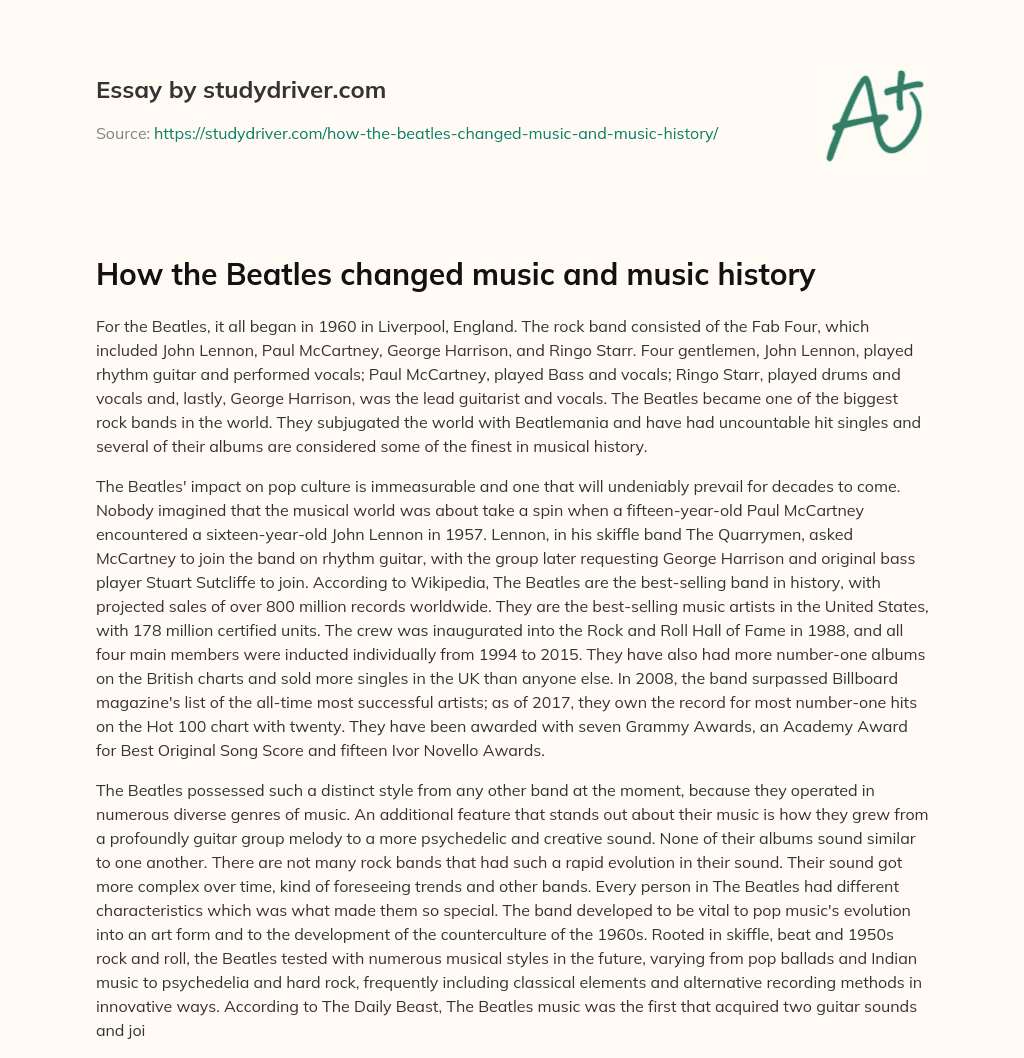 How the Beatles Changed Music and Music History essay