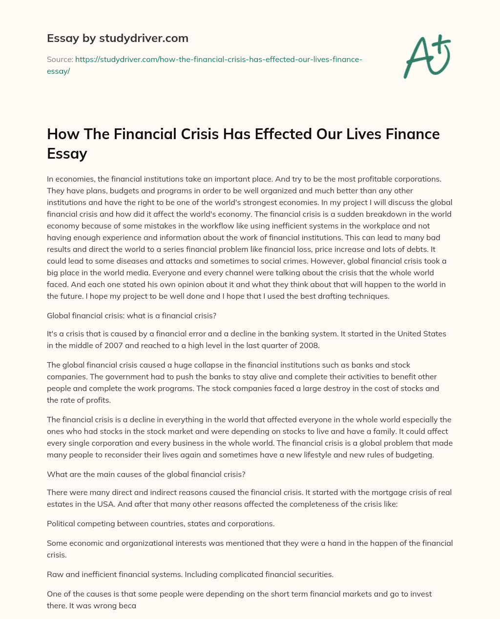 How the Financial Crisis has Effected our Lives Finance Essay essay
