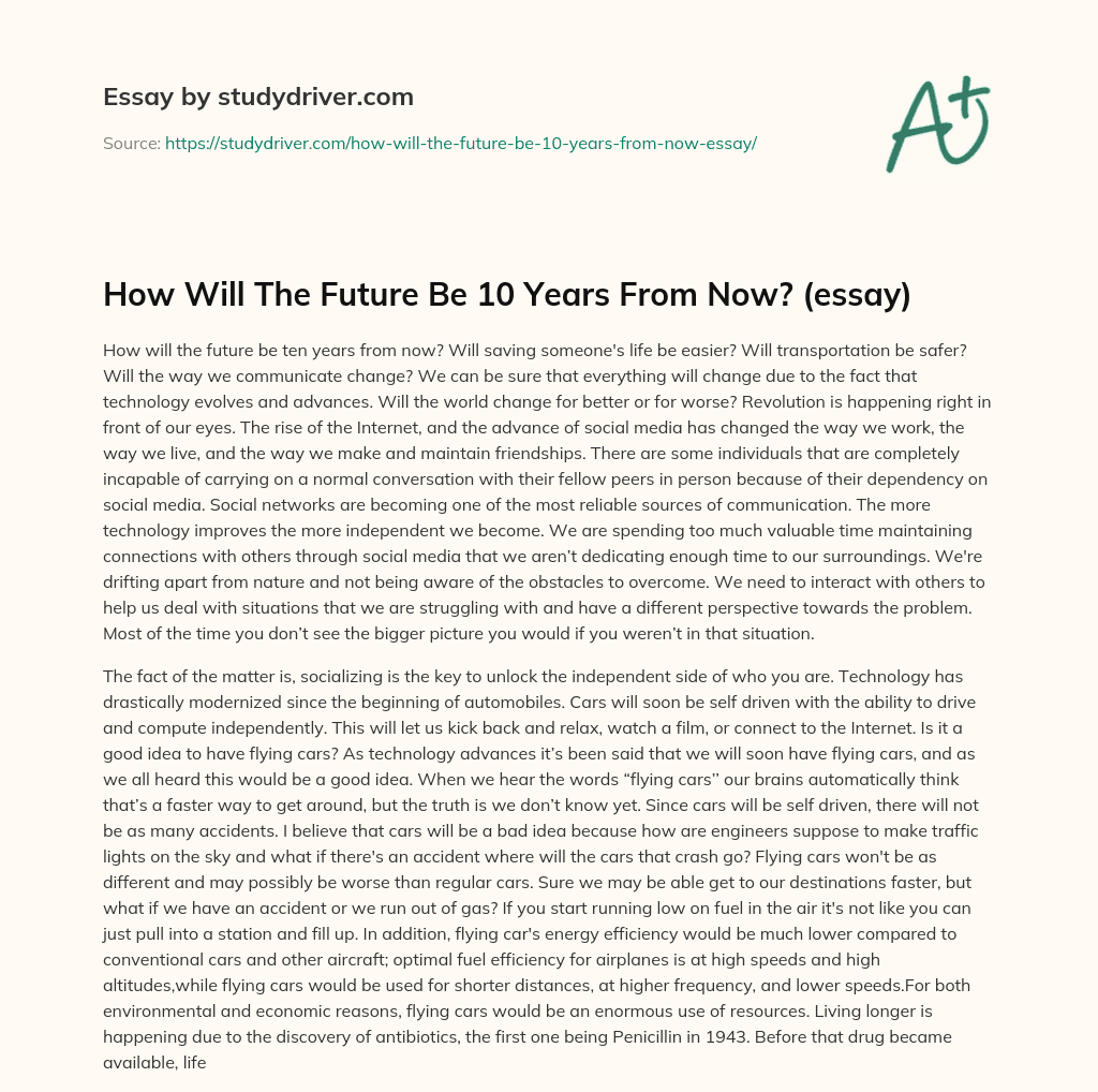 How Will the Future be 10 Years from Now? (essay) essay