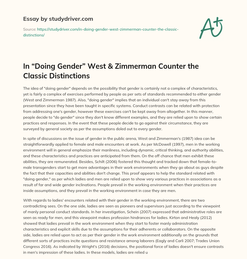 In “Doing Gender” West & Zimmerman Counter the Classic Distinctions essay