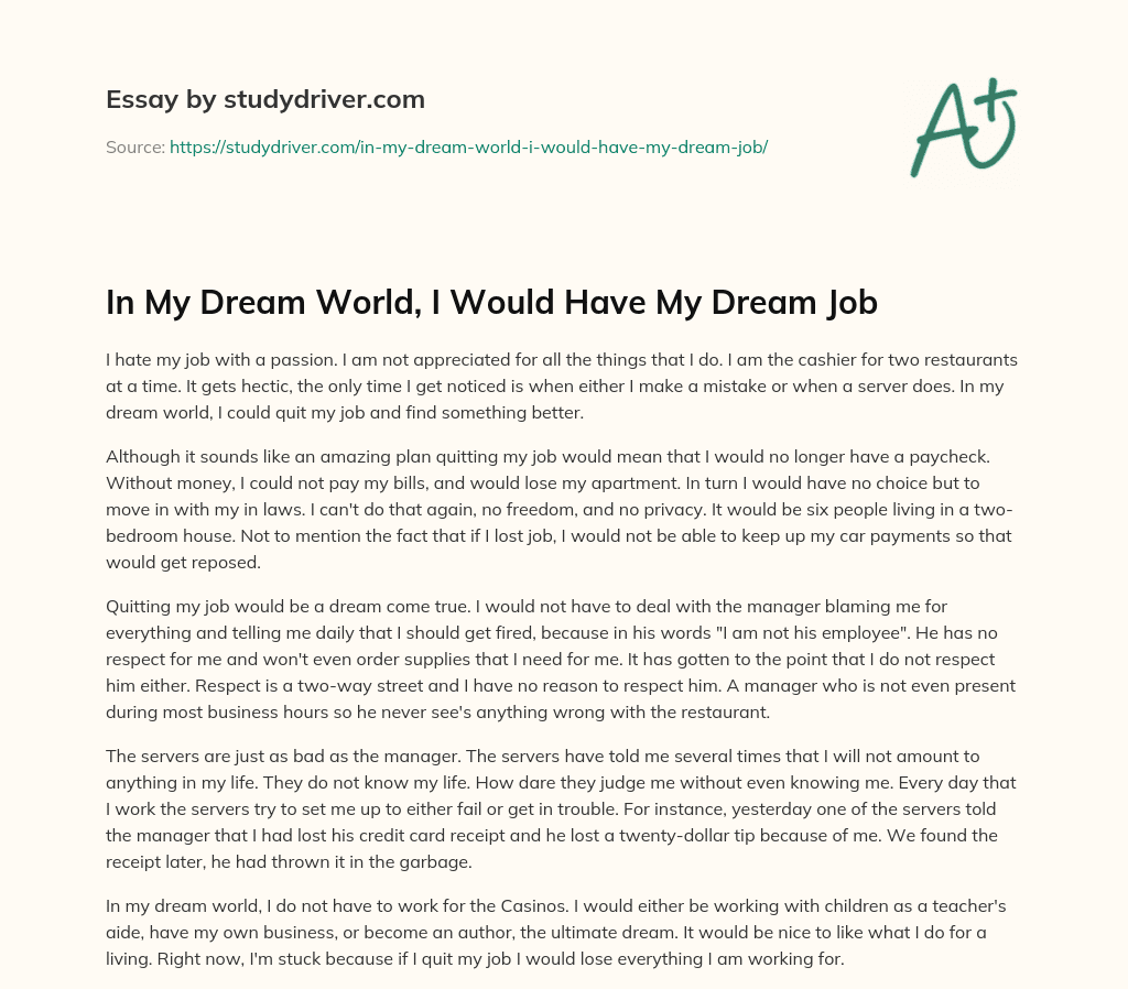 In my Dream World, i would have my Dream Job essay
