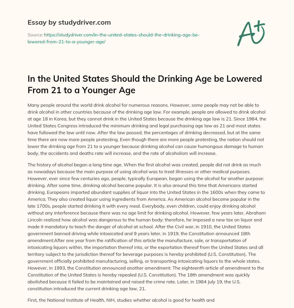 In the United States should the Drinking Age be Lowered from 21 to a Younger Age essay