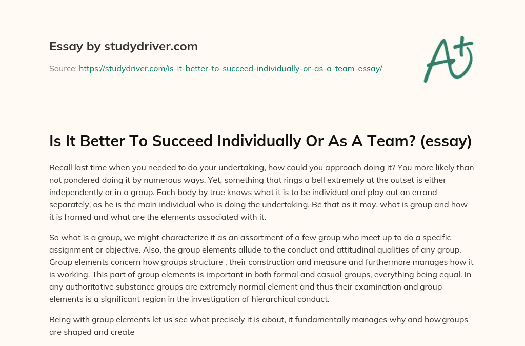 Is it Better to Succeed Individually or as a Team? (essay) essay