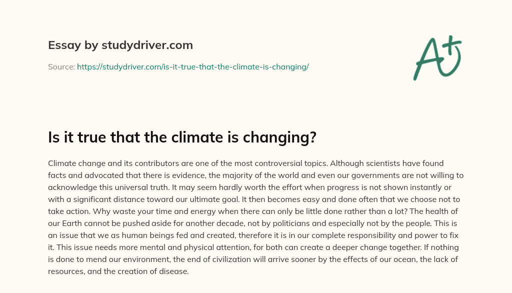 Is it True that the Climate is Changing? essay