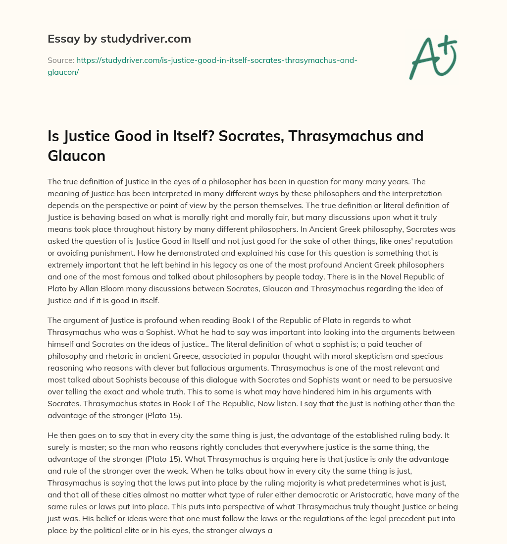 Is Justice Good in Itself? Socrates, Thrasymachus and Glaucon essay