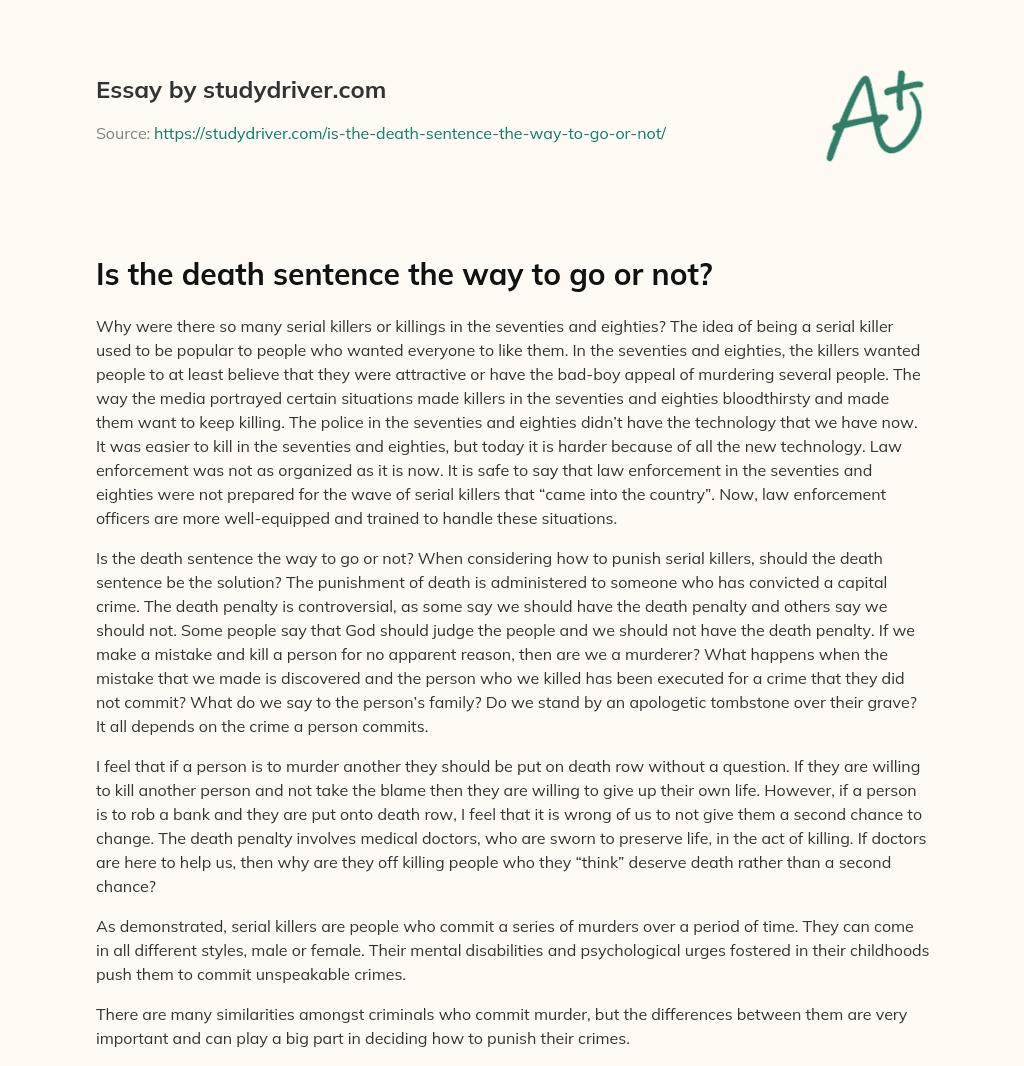Is the Death Sentence the Way to Go or Not? essay
