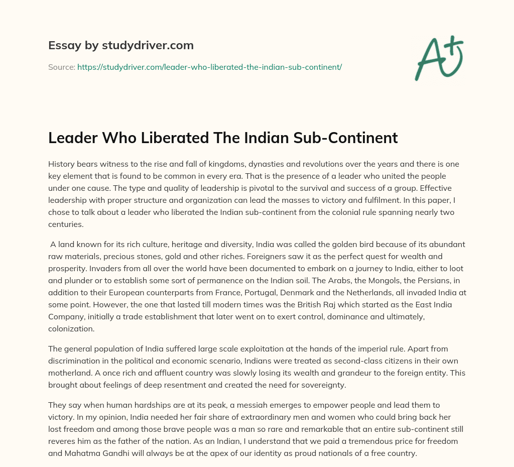 Leader who Liberated the Indian Sub-Continent essay