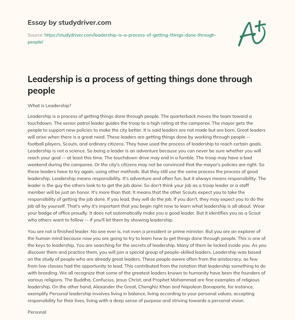 Leadership is a Process of Getting Things Done through People essay