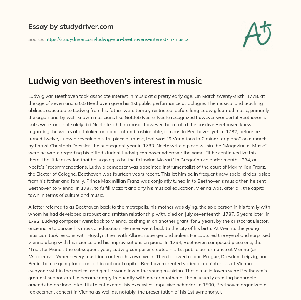 Ludwig Van Beethoven’s Interest in Music essay