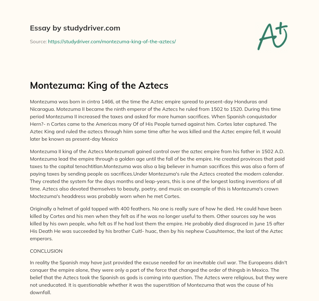 Montezuma: King of the Aztecs essay