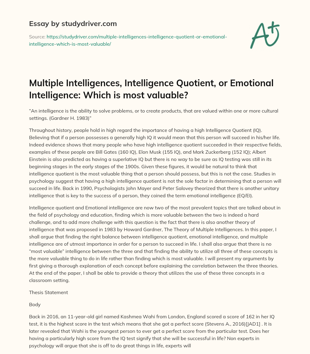 Multiple Intelligences, Intelligence Quotient, or Emotional Intelligence: which is most Valuable? essay