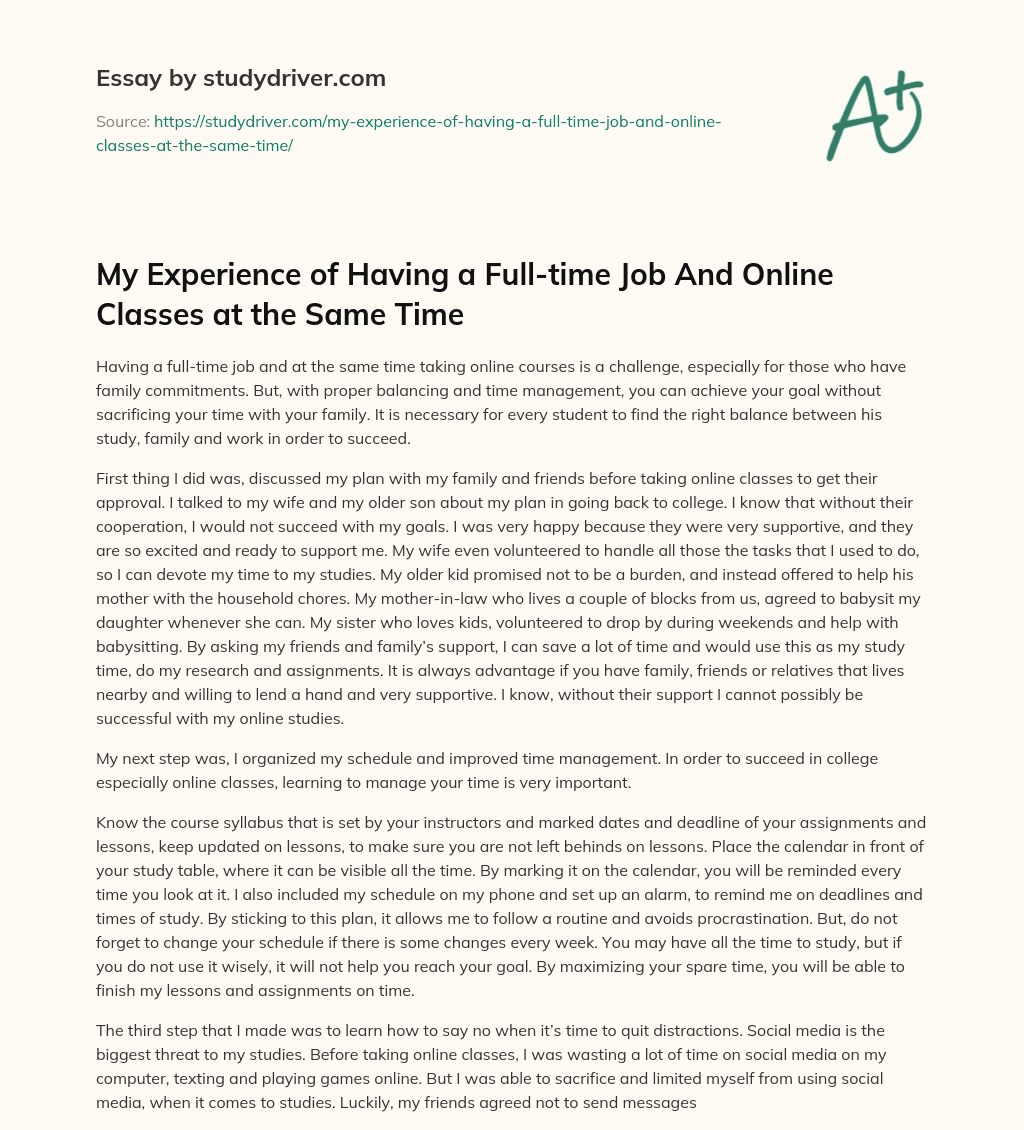 My Experience of having a Full-time Job and Online Classes at the same Time essay