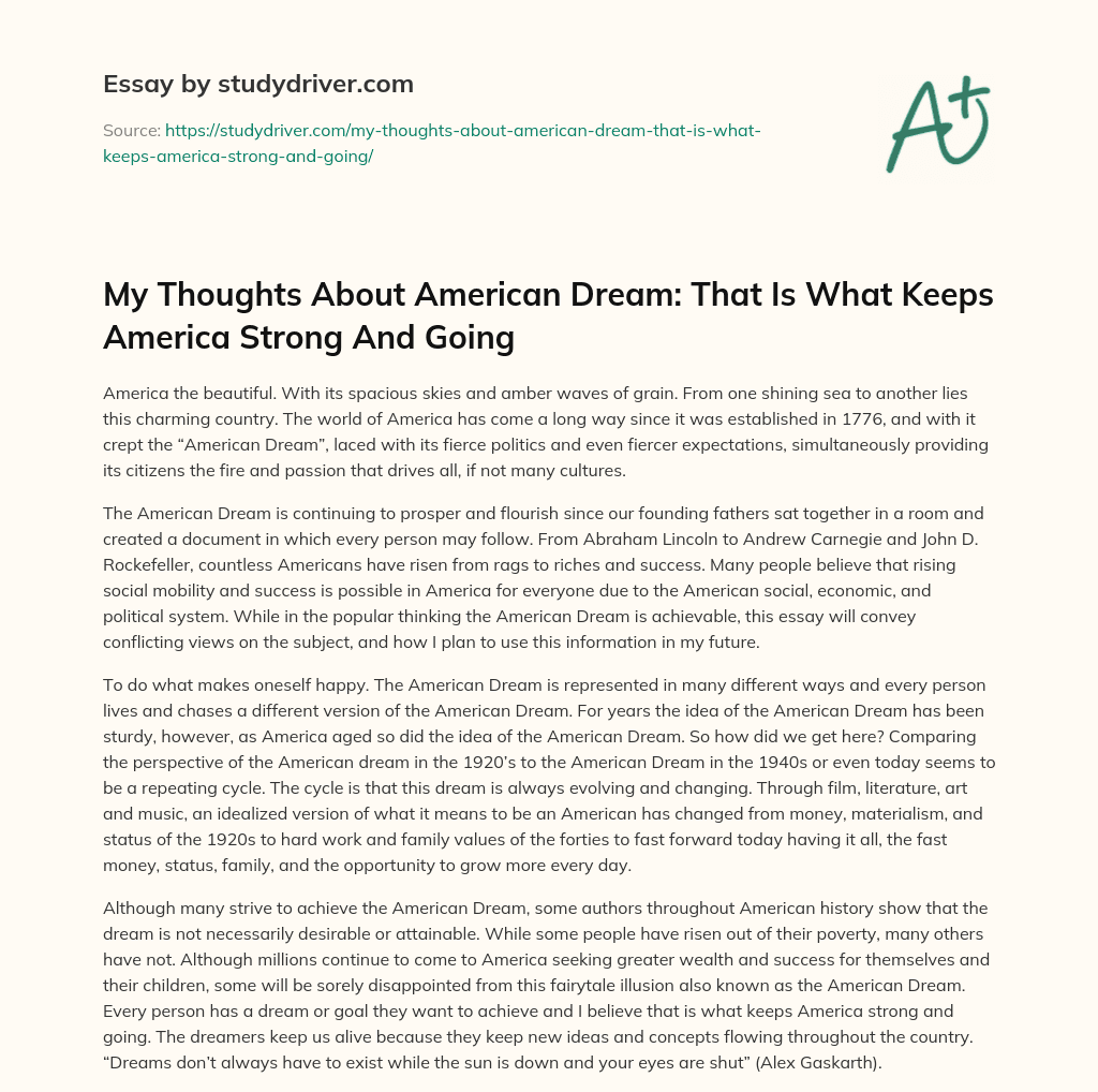 My Thoughts about American Dream: that is what Keeps America Strong and Going essay