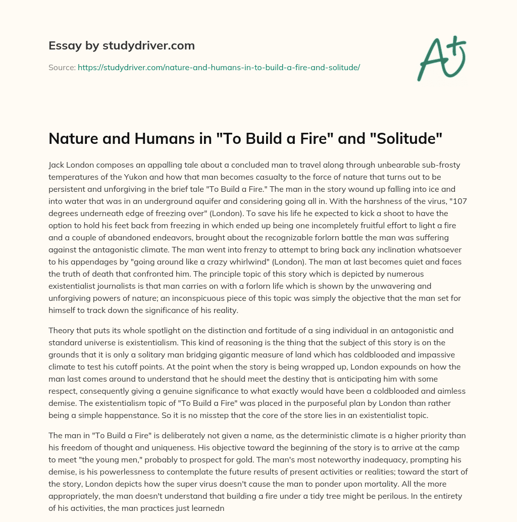 Nature and Humans in “To Build a Fire” and “Solitude” essay