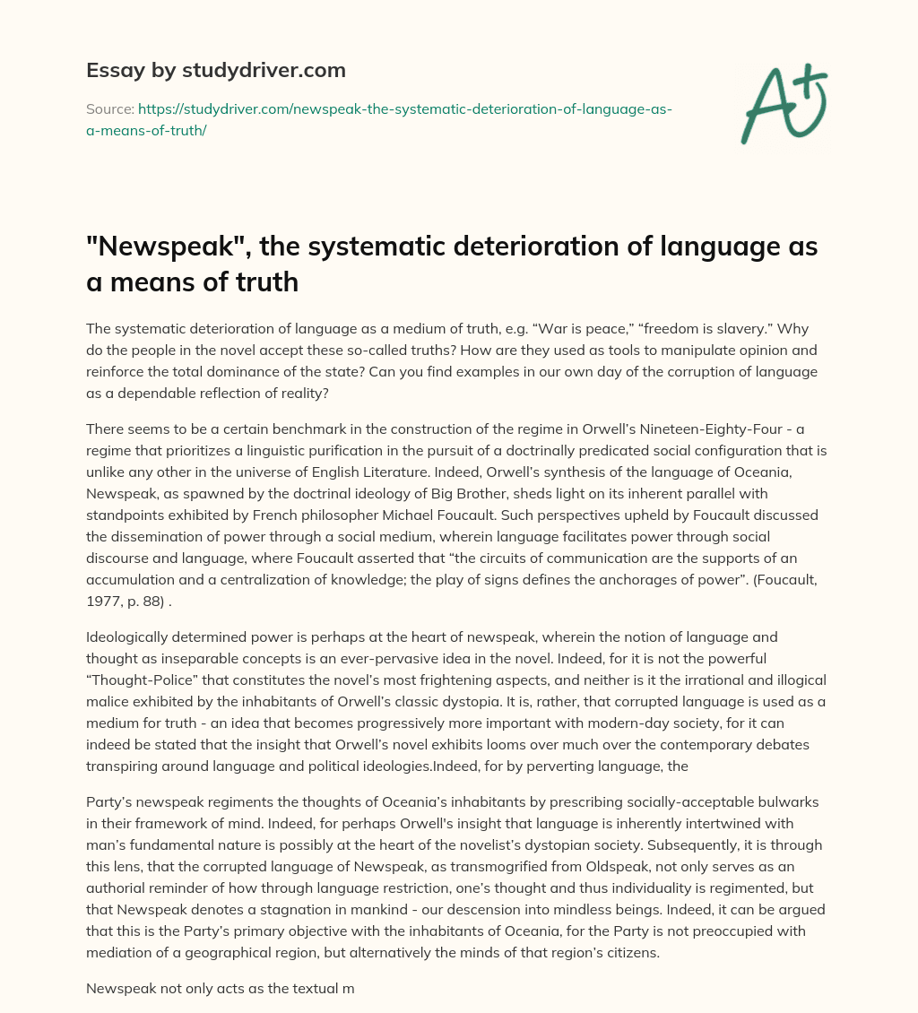 “Newspeak”, the Systematic Deterioration of Language as a Means of Truth essay