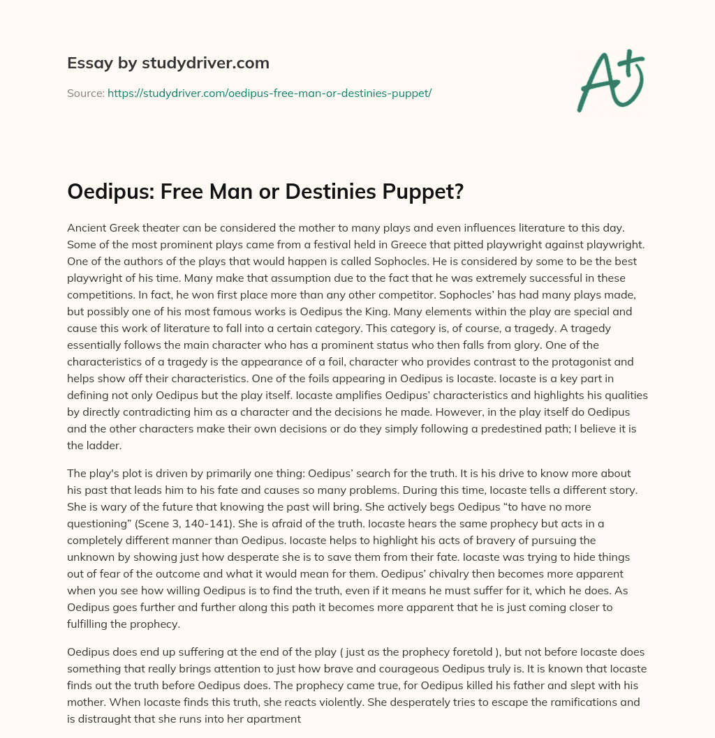 Oedipus: Free Man or Destinies Puppet? essay