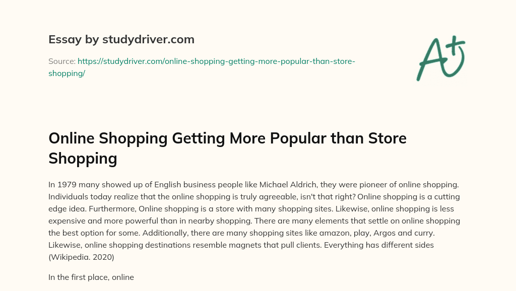 Online Shopping Getting more Popular than Store Shopping essay