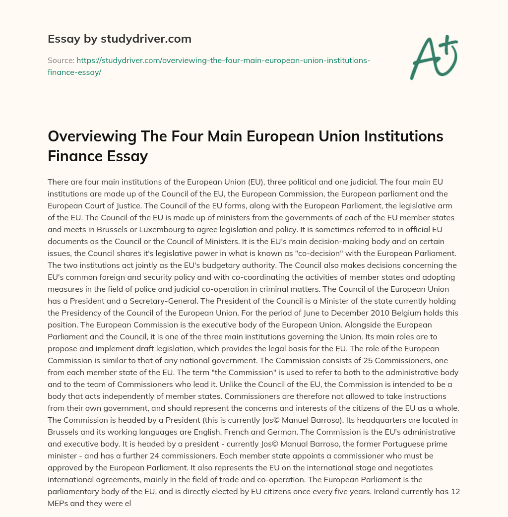 Overviewing the Four Main European Union Institutions Finance Essay essay
