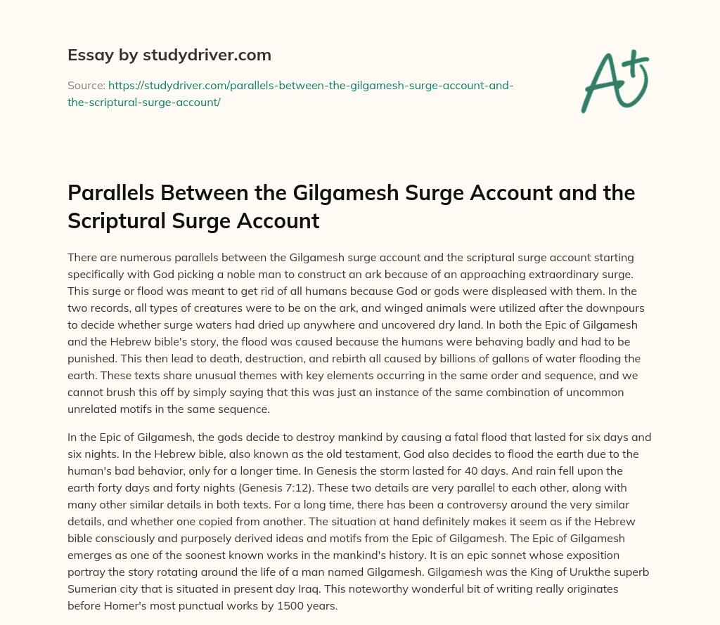 Parallels between the Gilgamesh Surge Account and the Scriptural Surge Account essay