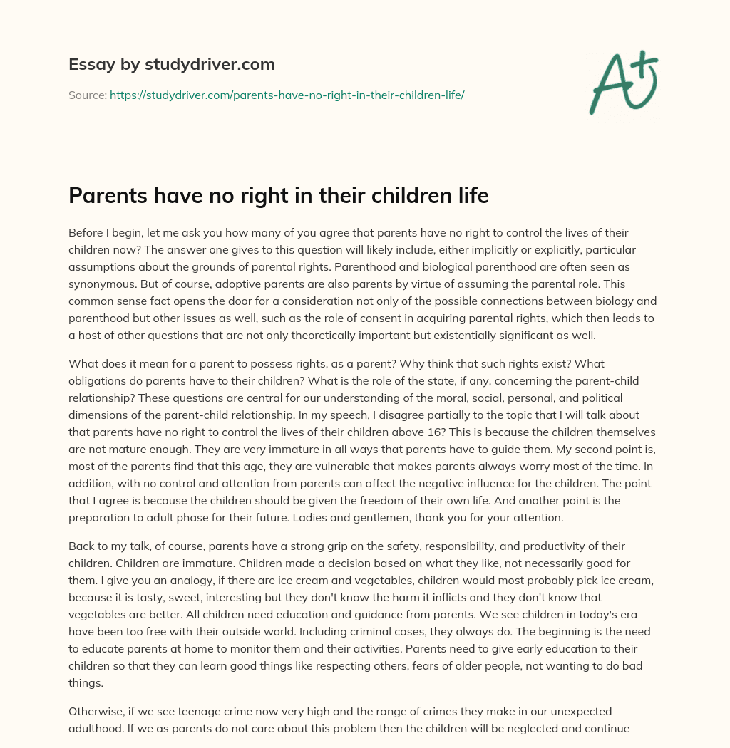 Parents have no Right in their Children Life essay