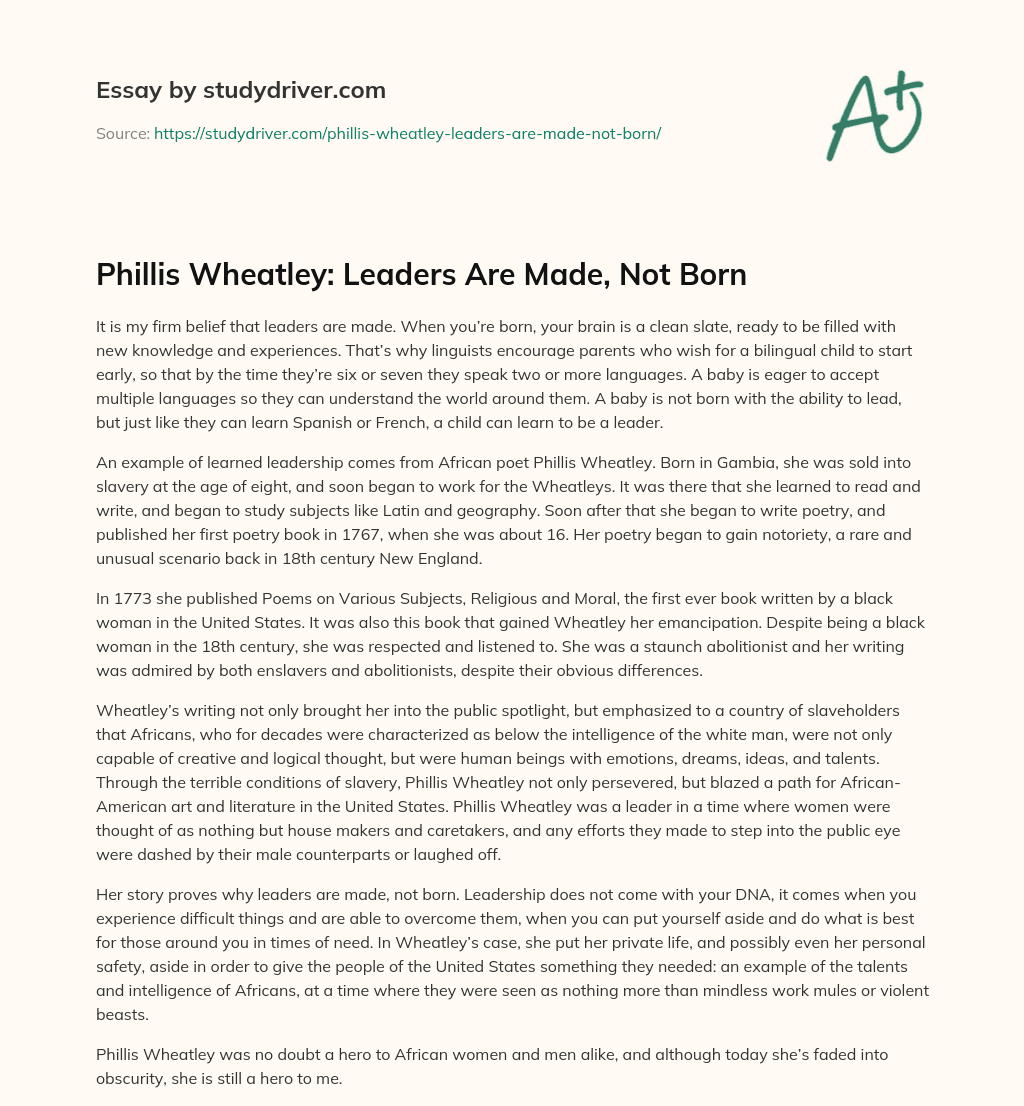 Phillis Wheatley: Leaders are Made, not Born essay