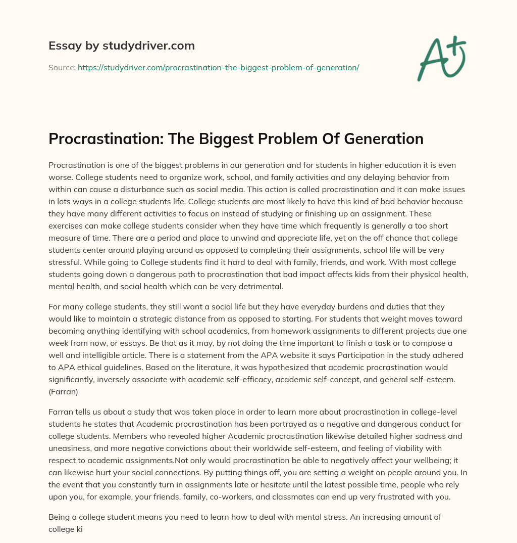 Procrastination: The Biggest Problem Of Generation Free Essay Example - 1006 Words | StudyDriver.com