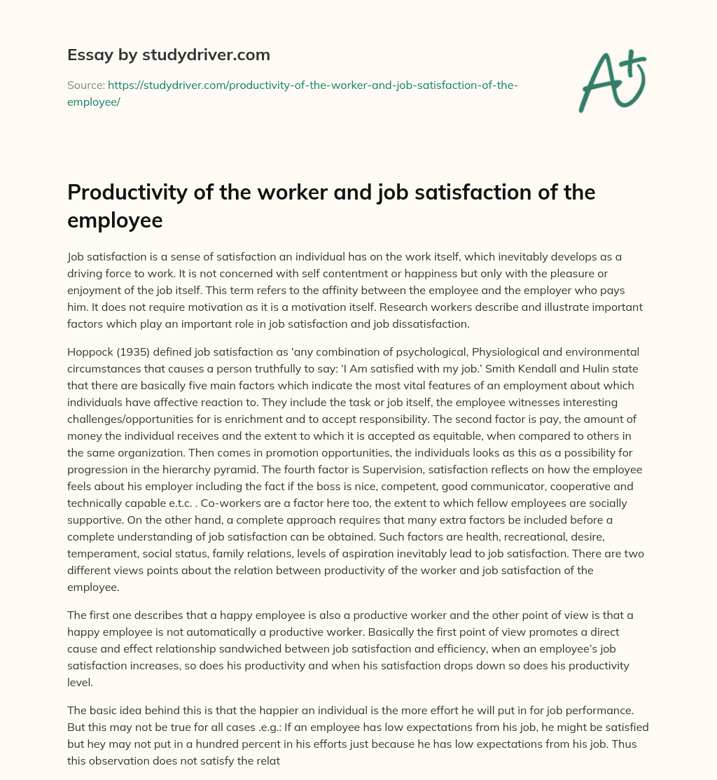 Productivity of the Worker and Job Satisfaction of the Employee essay