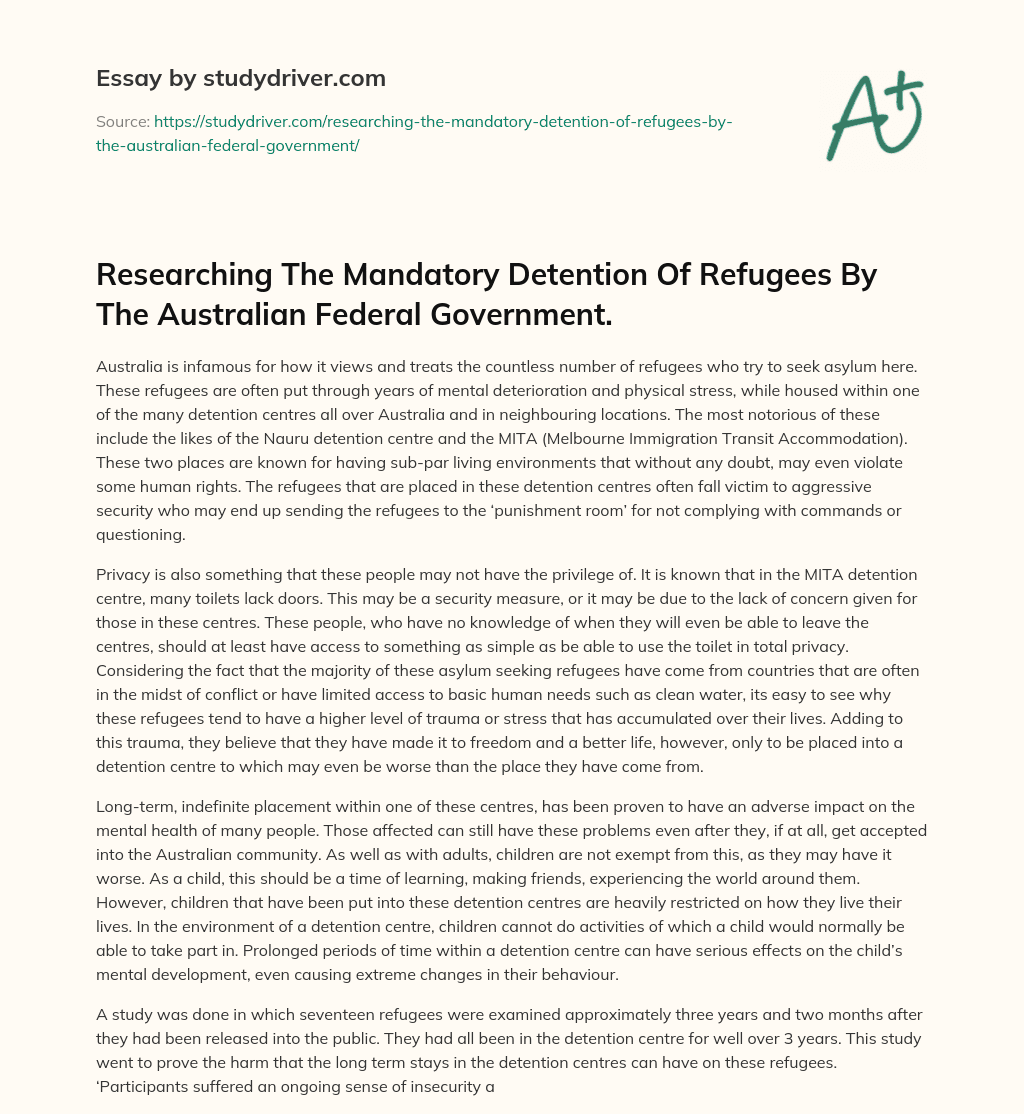 Researching the Mandatory Detention of Refugees by the Australian Federal Government. essay