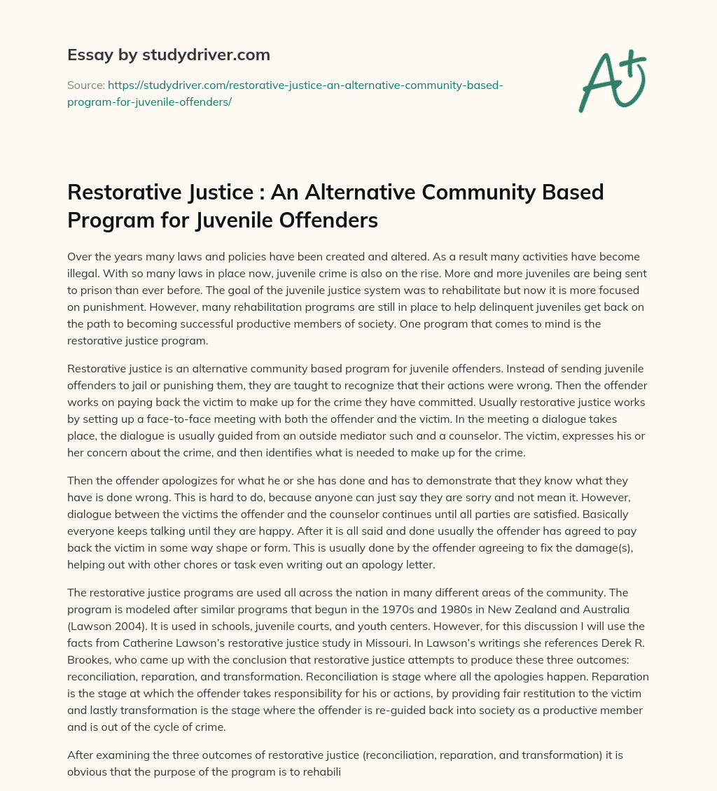Restorative Justice : an Alternative Community Based Program for Juvenile Offenders essay