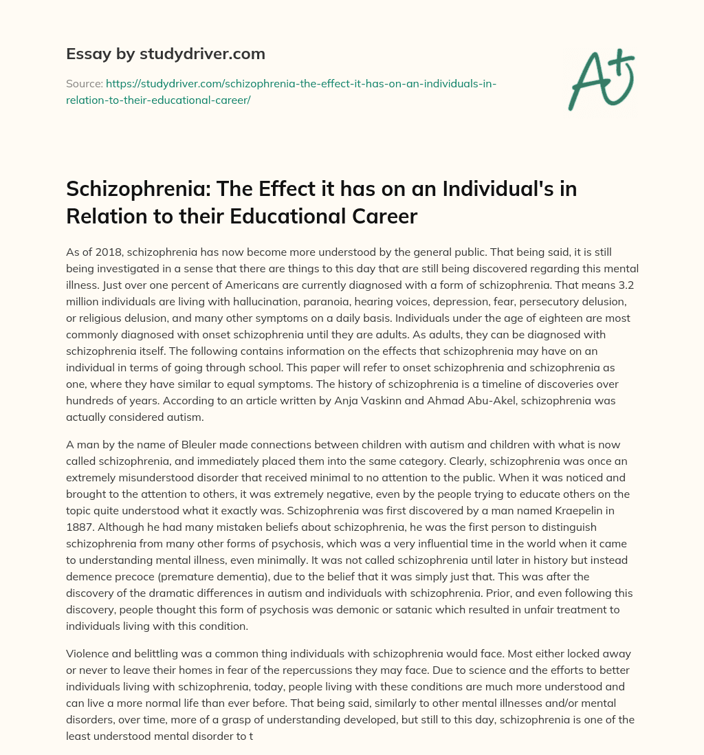 Schizophrenia: the Effect it has on an Individual’s in Relation to their Educational Career essay