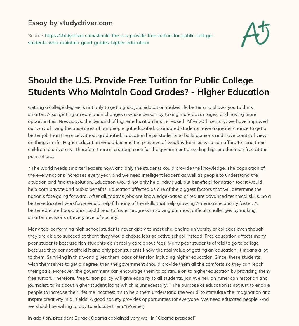 Should the U.S. Provide Free Tuition for Public College Students who Maintain Good Grades? – Higher Education essay
