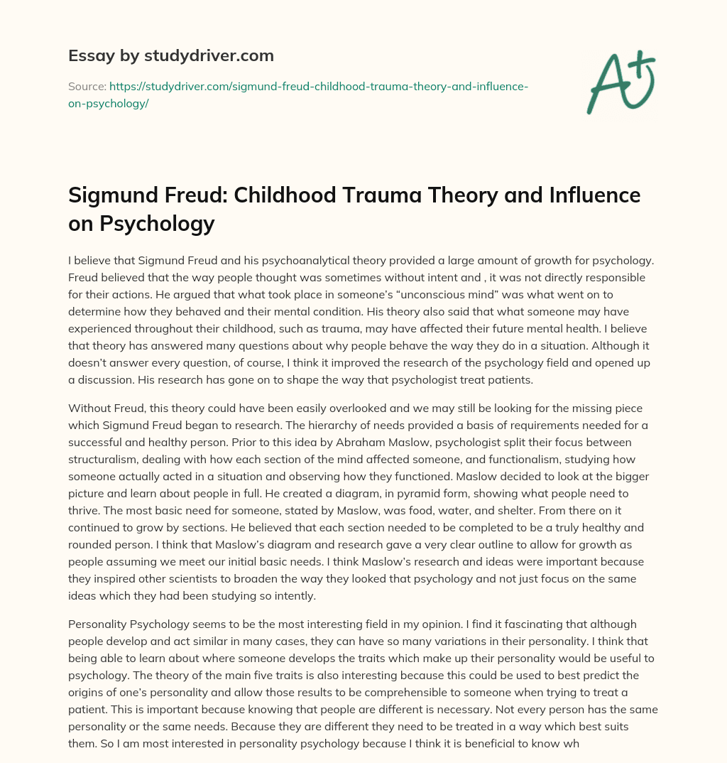 Sigmund Freud: Childhood Trauma Theory and Influence on Psychology essay