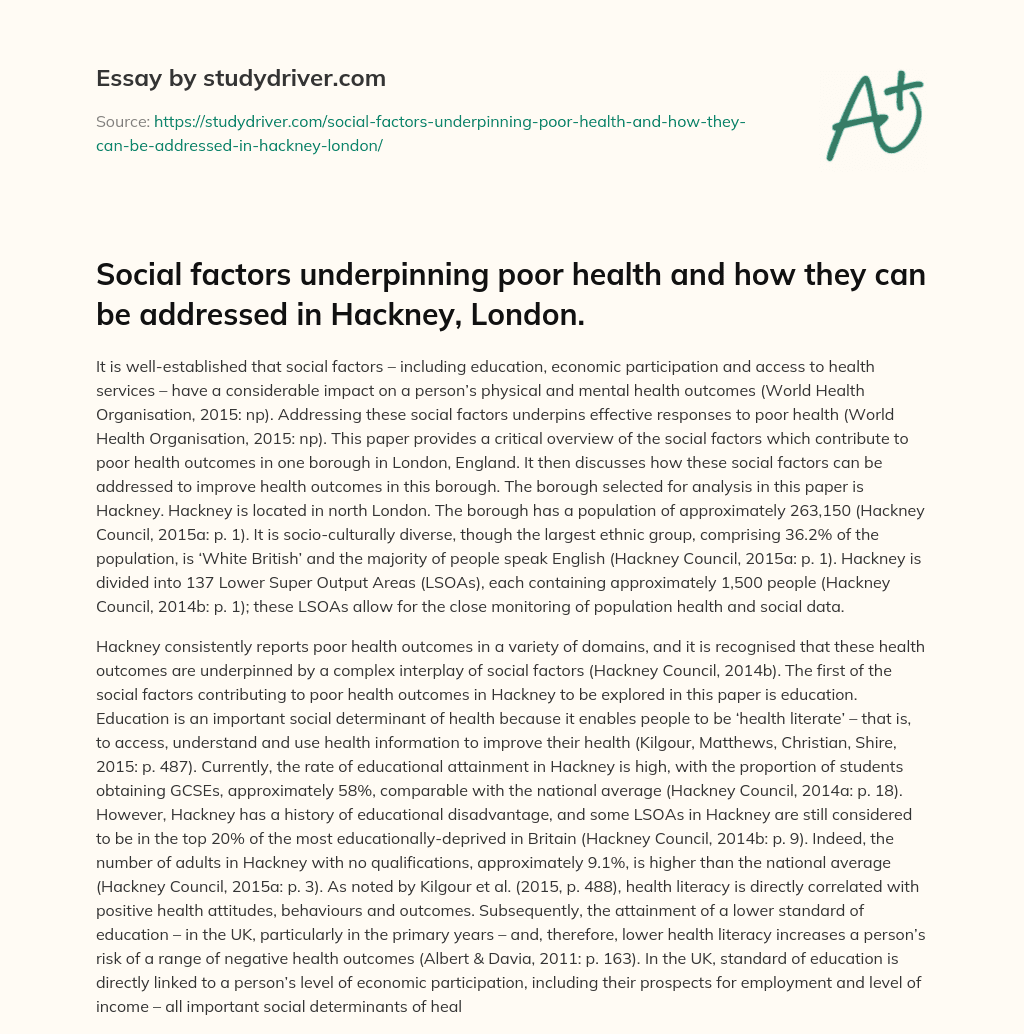 Social Factors Underpinning Poor Health and how they Can be Addressed in Hackney, London. essay