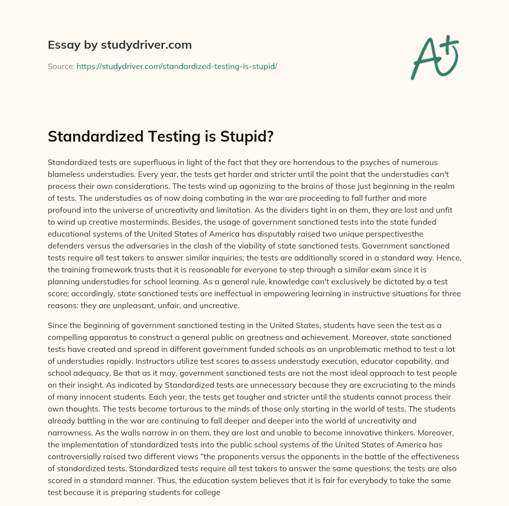 Standardized Testing is Stupid? essay