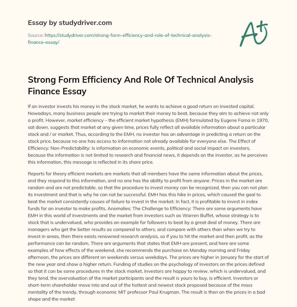 Strong Form Efficiency and Role of Technical Analysis Finance Essay essay
