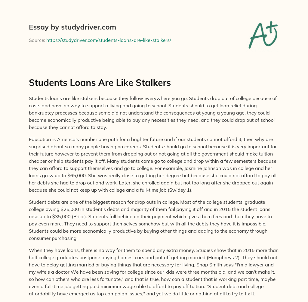 Students Loans are Like Stalkers essay