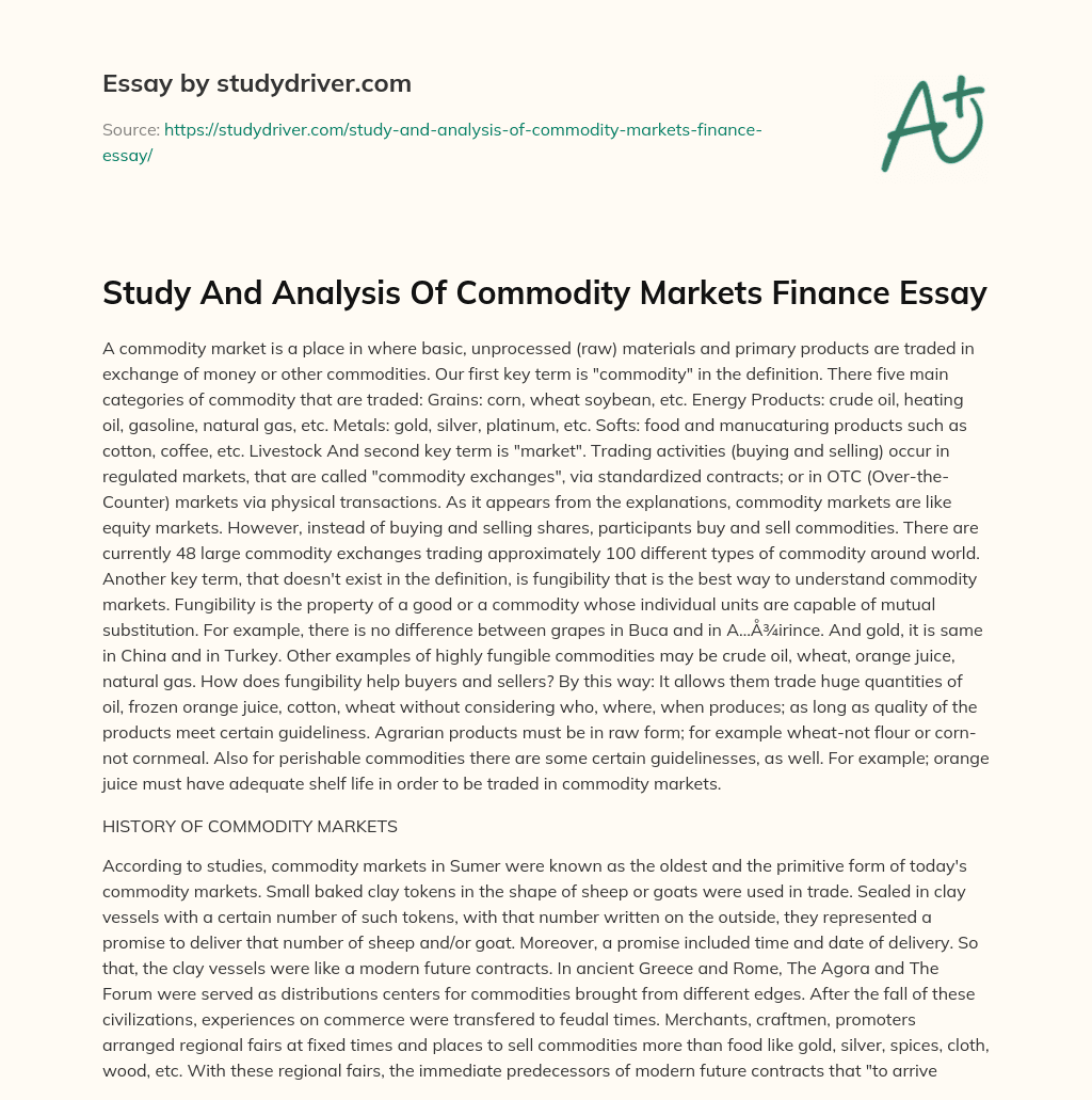 Study and Analysis of Commodity Markets Finance Essay essay