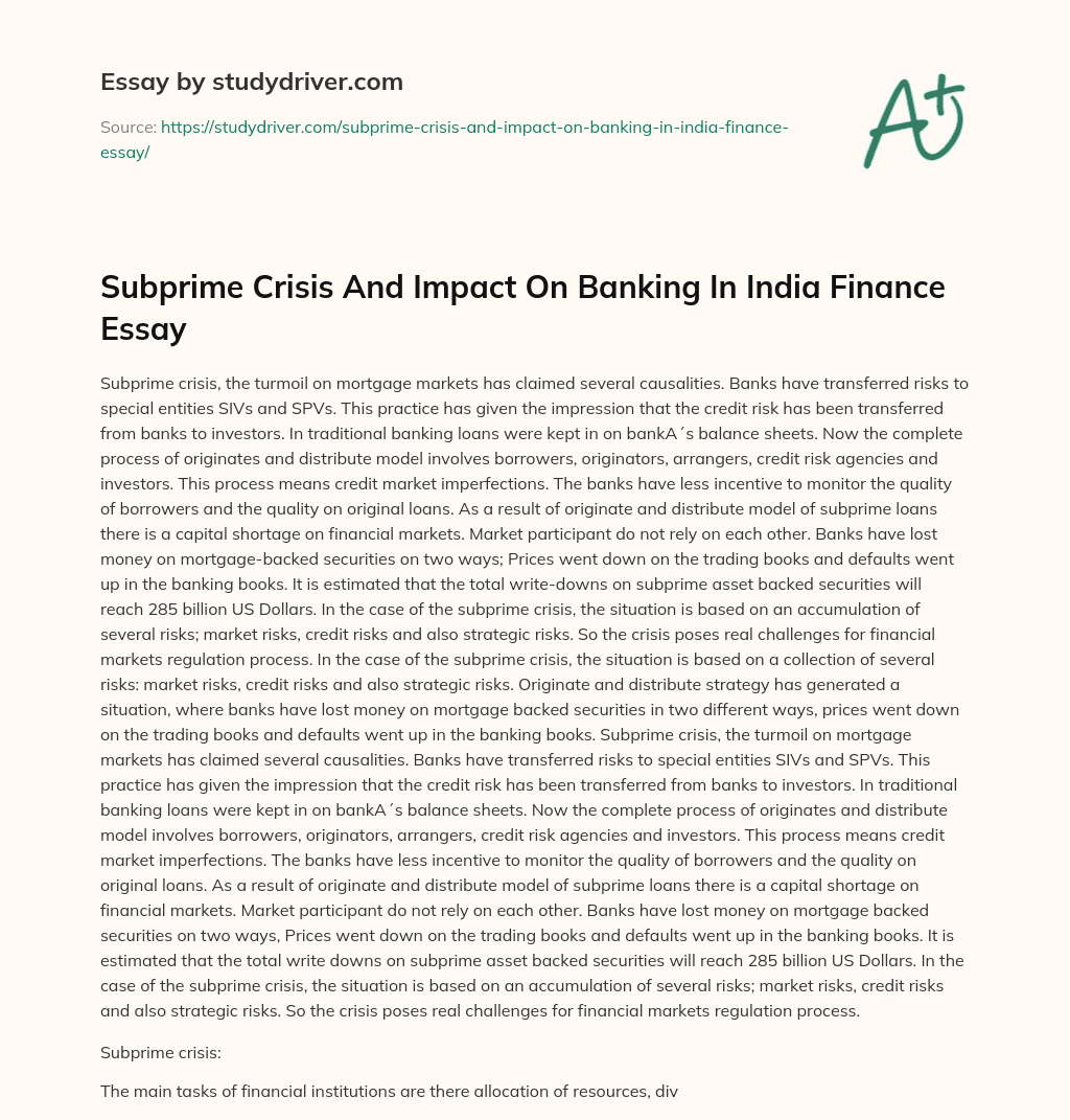 Subprime Crisis and Impact on Banking in India Finance Essay essay