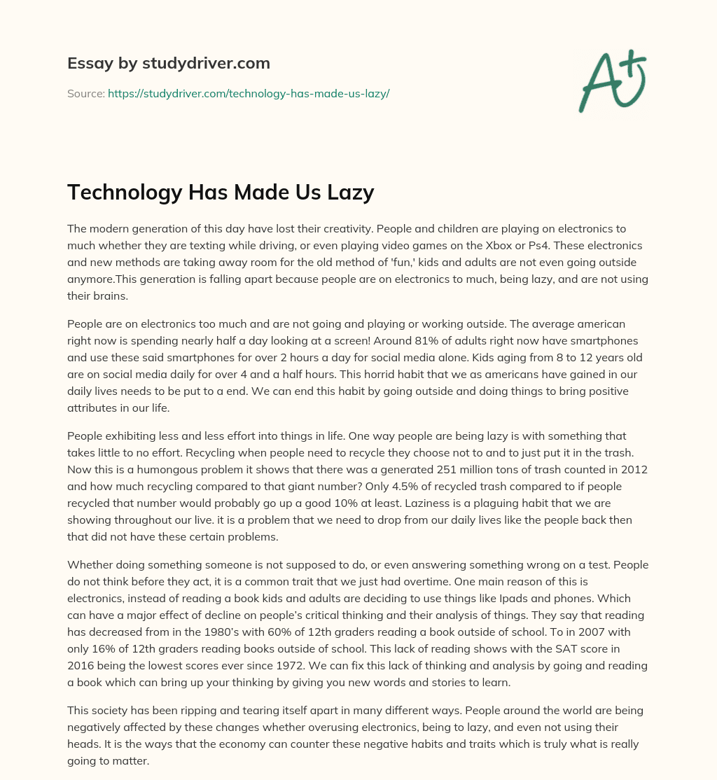 Technology has Made Us Lazy essay