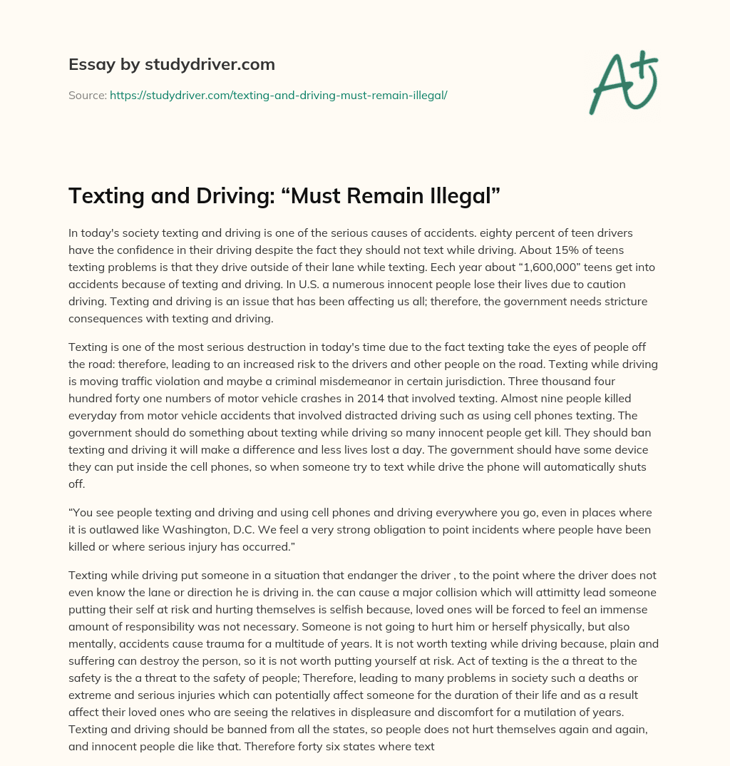 Texting and Driving: “Must Remain Illegal” essay