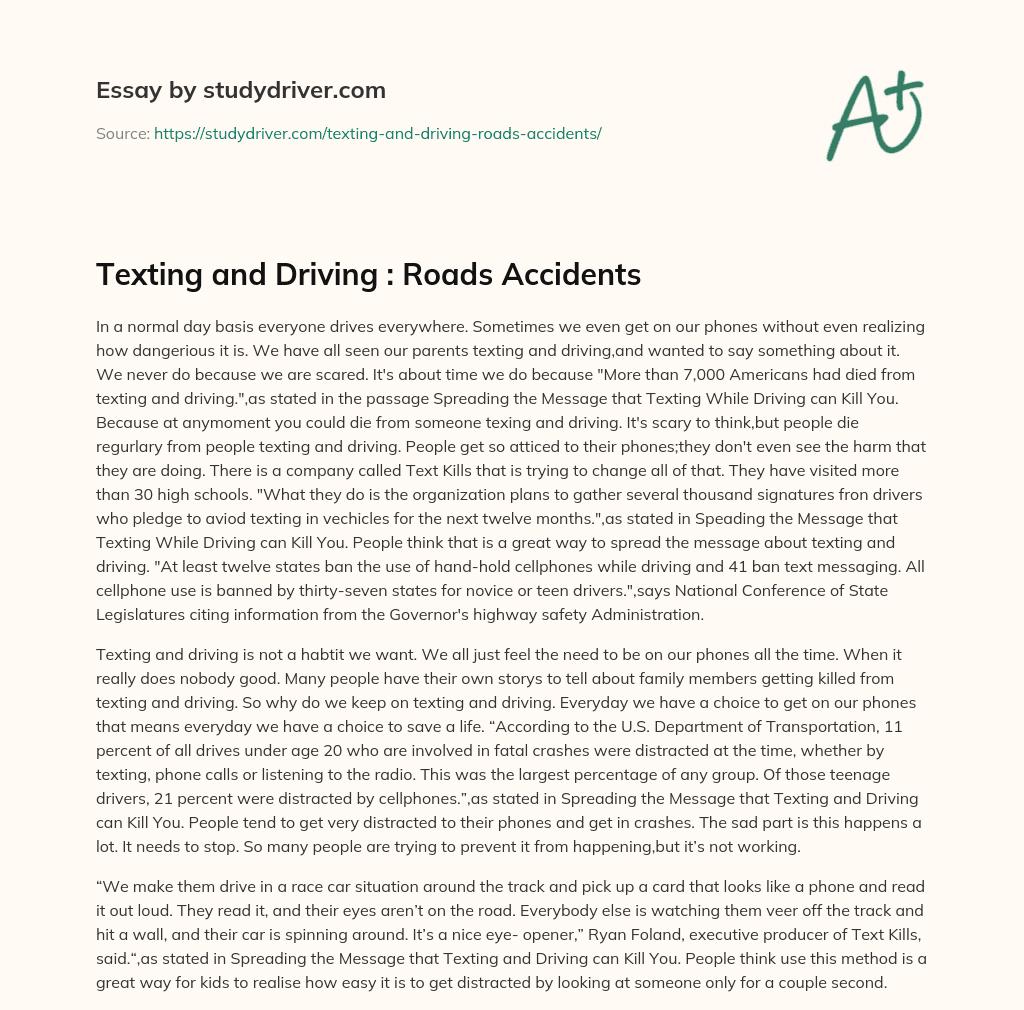 Texting and Driving : Roads Accidents essay