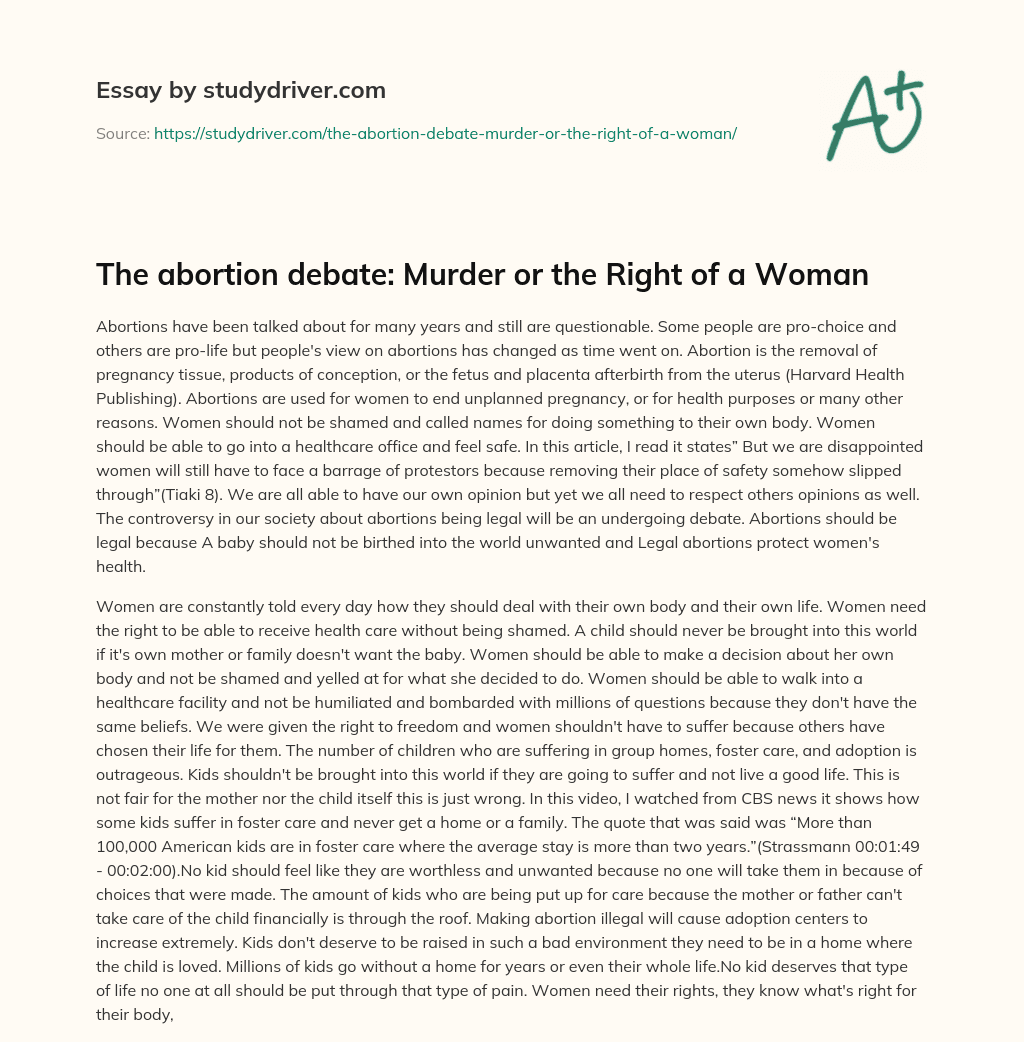 The Abortion Debate: Murder or the Right of a Woman essay